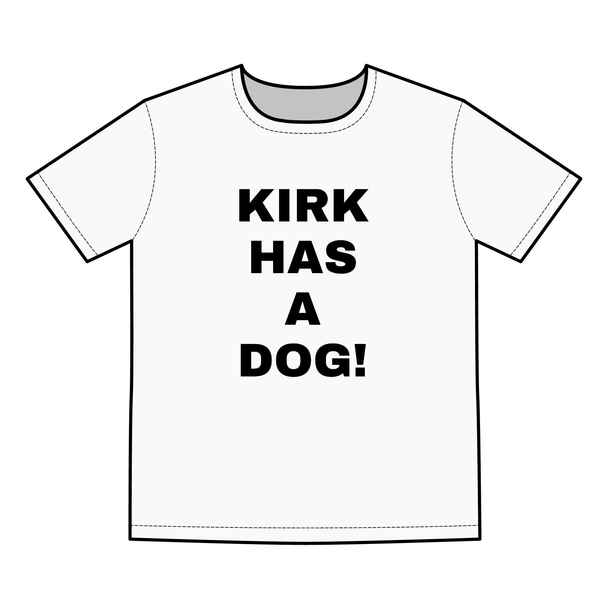 KIRK HAS A DOG TEE